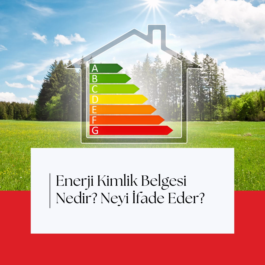 Enerji Kimlik Belgesi Nedir?