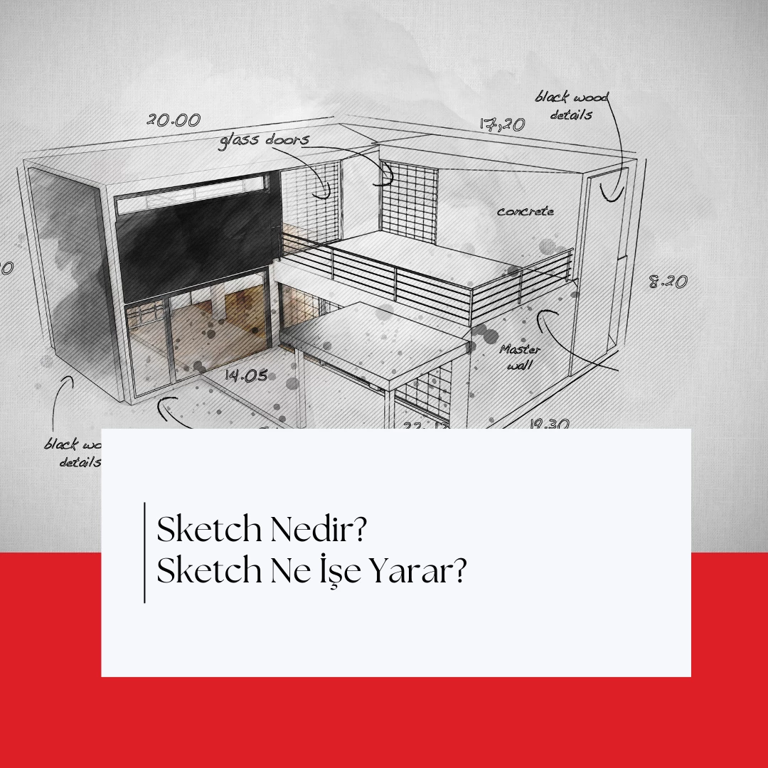 Sketch Nedir? Sketch Ne İşe Yarar?