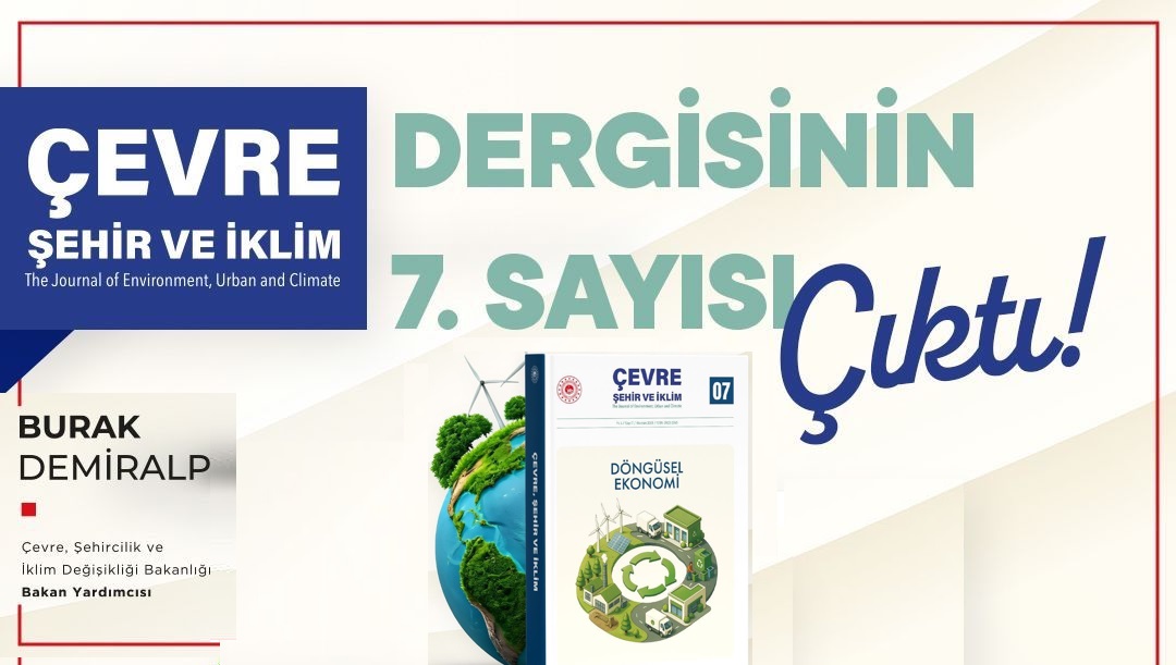Çevre, Şehir ve İklim Dergisi’nin 7. Sayısı Yayında: Geleceğin Anahtarı “Döngüsel Ekonomi”