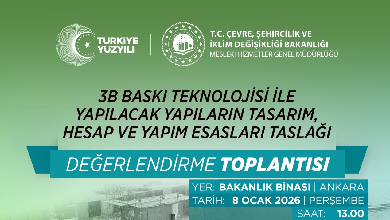 İnşaatta 3 Boyutlu Devrim: Bakanlık, 3B Baskı Binalar İçin Yönetmelik Çalışmalarını Tamamladı
